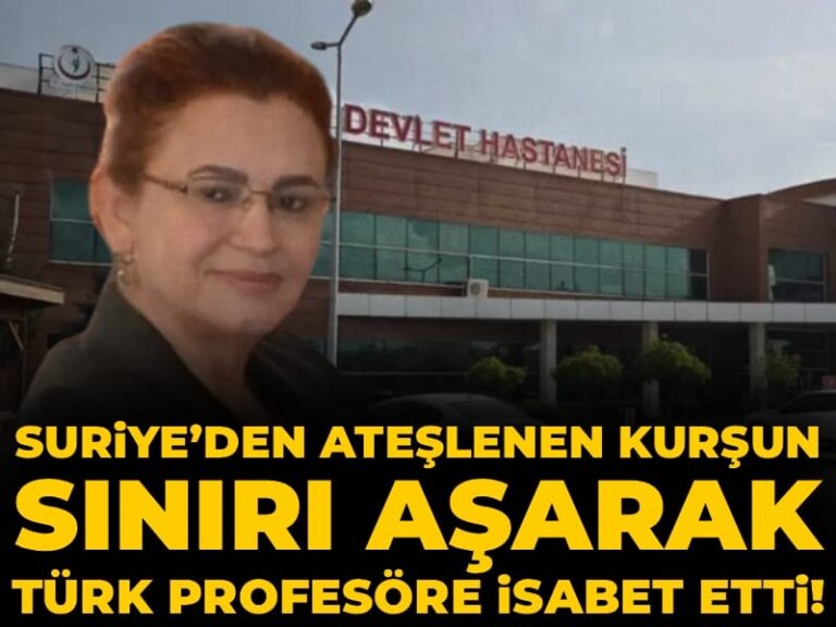 suriyeden-sikilan-kursun-siniri-asarak-turk-profesore-isabet-etti-3a1WRi4N