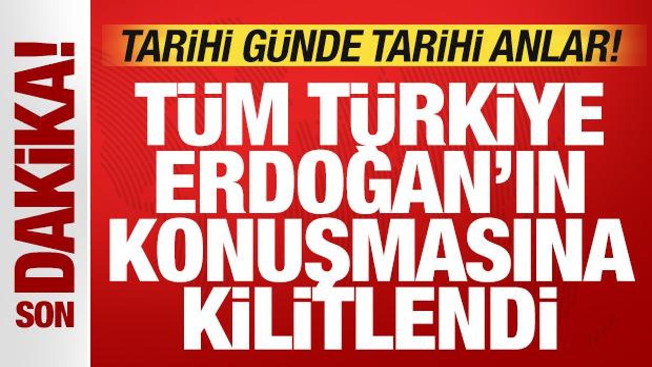 Tarihi gunde tarihi anlar turkiye cumhurbaskani erdogandan onemli aciklamalar mQp8ODdm